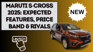 Maruti S-Cross 2025: Expected Features, Price Band & Rivals