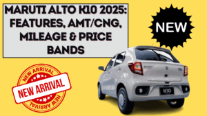 Maruti Alto K10 2025: Features, AMT/CNG, Mileage & Price Bands