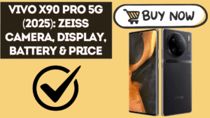 Vivo X90 Pro 5G (2025): Zeiss Camera, Display, Battery & Price