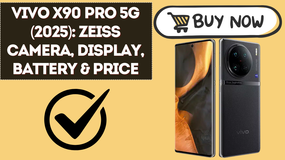 Vivo X90 Pro 5G (2025): Zeiss Camera, Display, Battery & Price