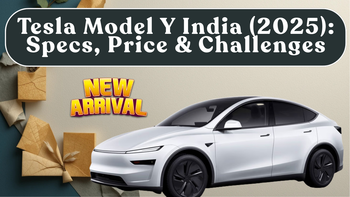 Tesla Model Y India (2025): Specs, Price & Challenges