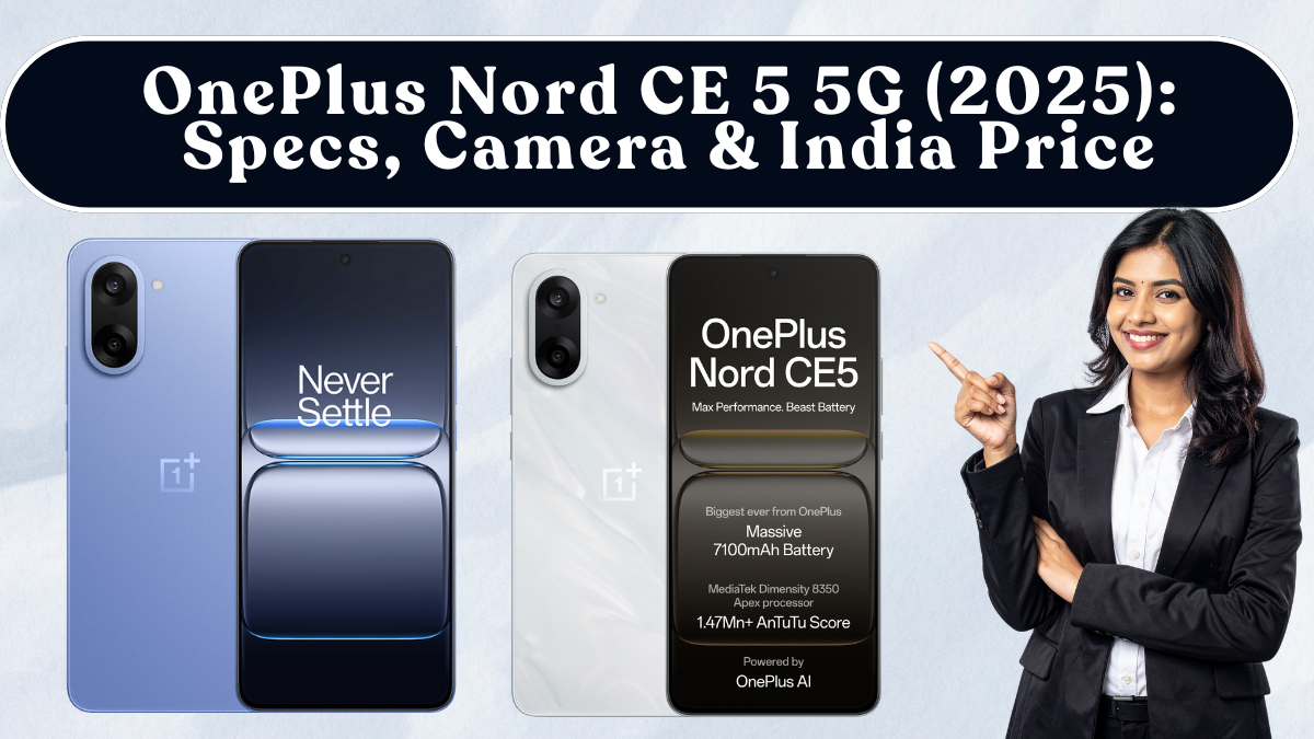 OnePlus Nord CE 5 5G (2025): Specs, Camera & India Price