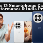 OnePlus 13 Smartphone: Cameras, Performance & India Price