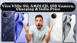Vivo V50e 5G: AMOLED, OIS Camera, Charging & India Price