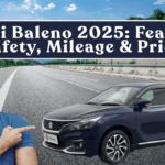Maruti Baleno 2025: Features, Safety, Mileage & Price