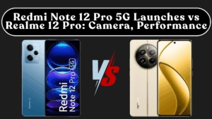 Redmi Note 12 Pro 5G Launches vs Realme 12 Pro: Camera, Performance, Battery & Price (India)
