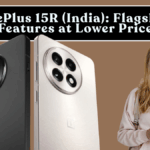 OnePlus 15R (India): Flagship Features at Lower Price