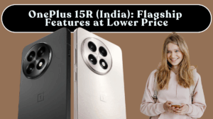 OnePlus 15R (India): Flagship Features at Lower Price