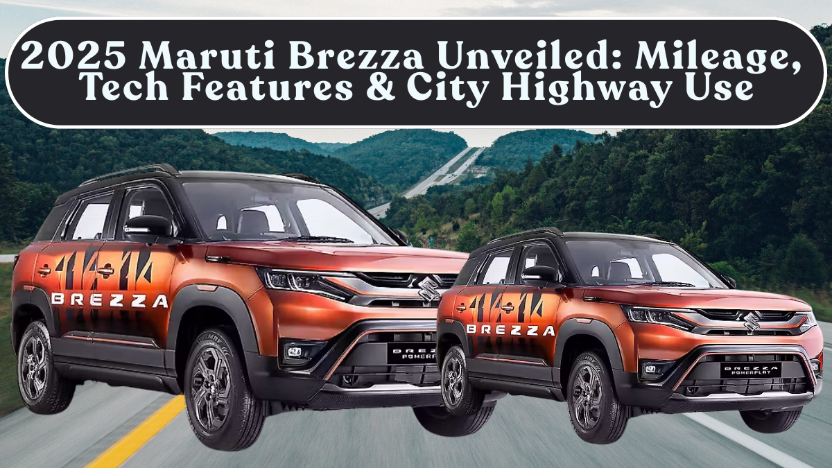 2025 Maruti Brezza Unveiled: Mileage, Tech Features & City Highway Use in India