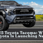 2025 Toyota Tacoma: What Toyota Is Launching Next