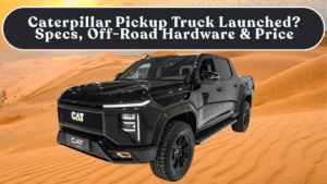 Caterpillar Pickup Truck Launched? Specs, Off-Road Hardware & Price Explained