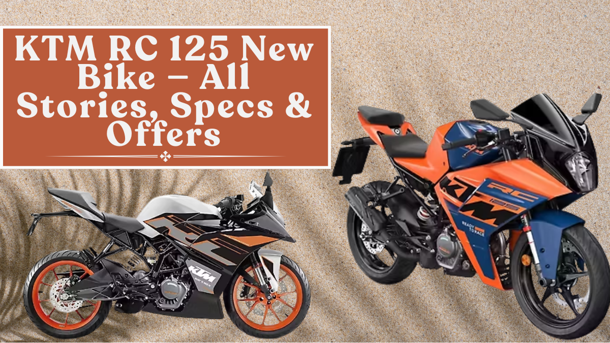 KTM RC 125 New Bike — All Stories, Specs & Offers