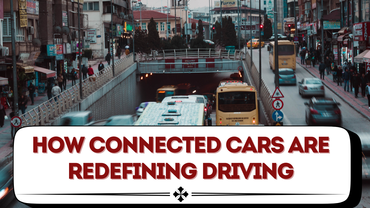 How Connected Cars Are Redefining Driving