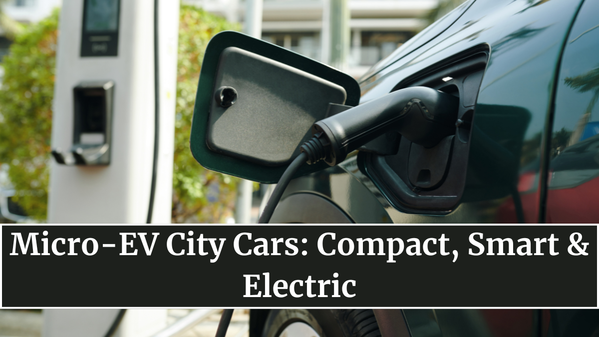 Micro-EV City Cars: Compact, Smart & Electric