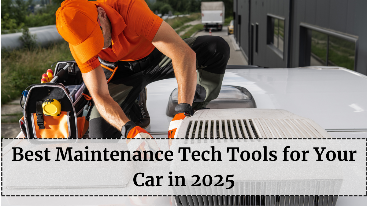 Best Maintenance Tech Tools for Your Car in 2025