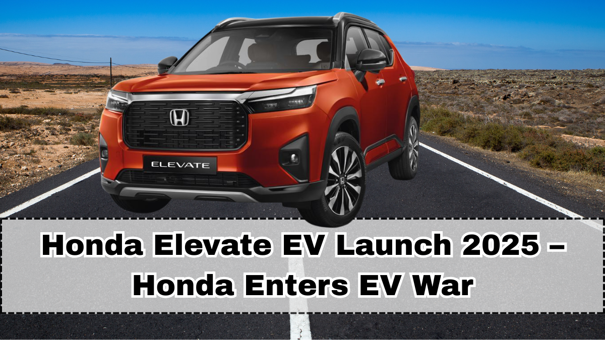 Honda Elevate EV Launch 2025 – Honda Enters EV War
