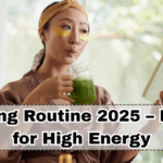 Morning Routine 2025 – Habits for High Energy
