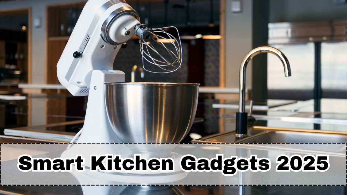 Smart Kitchen Gadgets 2025