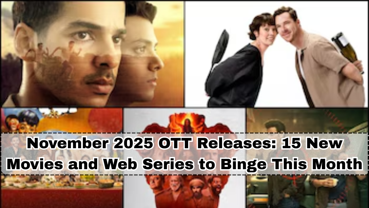 November 2025 OTT Releases: 15 New Movies and Web Series to Binge This Month