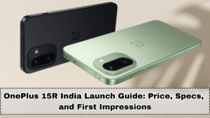 OnePlus 15R India Launch Guide: Expected Price, Specs and First Impressions