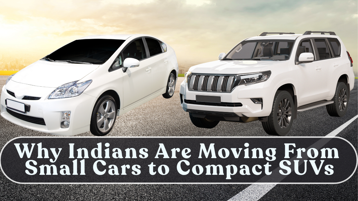 Why Indians Are Moving From Small Cars to Compact SUVs