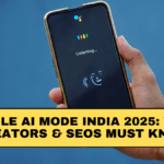 Google AI Mode India 2025: What Creators & SEOs Must Know