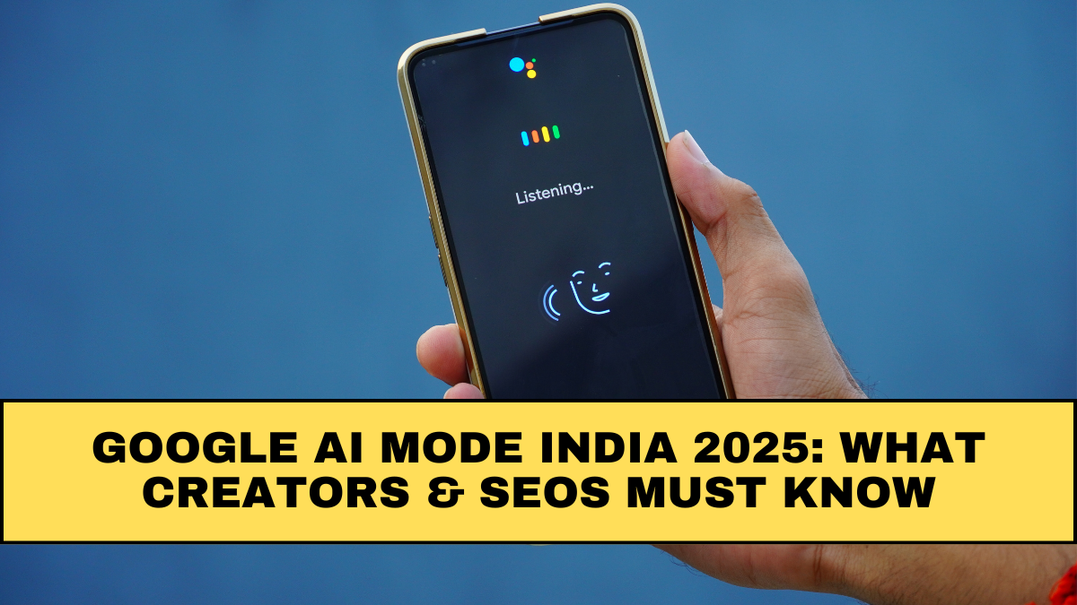 Google AI Mode India 2025: What Creators & SEOs Must Know