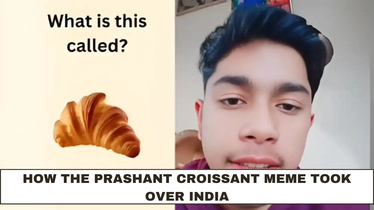 How the Prashant Croissant Meme Took Over India