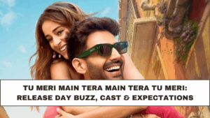 Tu Meri Main Tera Main Tera Tu Meri: Release Day Buzz, Cast & Expectations