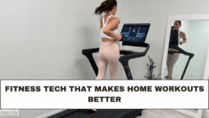 Fitness Tech That Makes Home Workouts Better