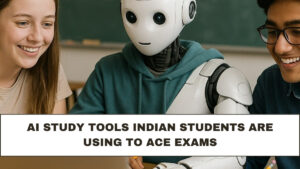 AI Study Tools Indian Students Are Using to Ace Exams