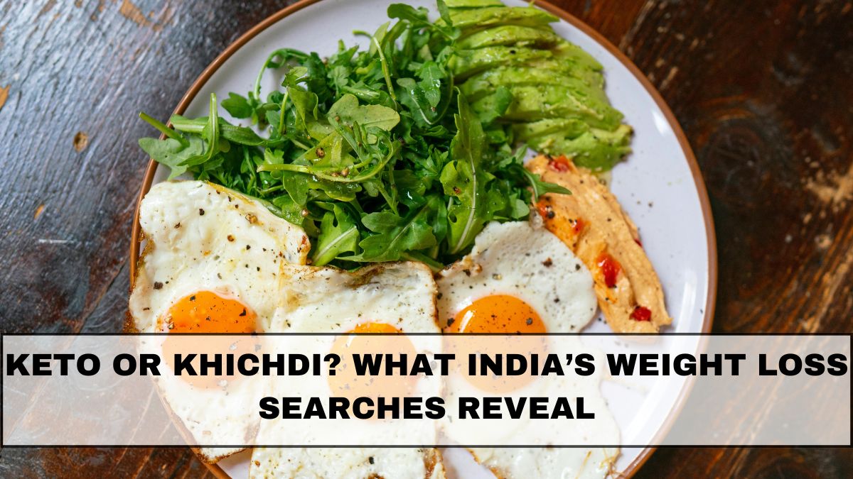 Keto or Khichdi? What India’s Weight Loss Searches Reveal