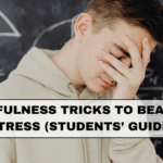 5 Mindfulness Tricks to Beat Exam Stress (Students’ Guide)