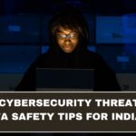 Rising Cybersecurity Threats 2025: Data Safety Tips for Indians