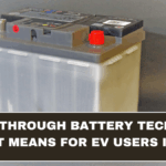 Breakthrough Battery Tech 2025: What It Means for EV Users in India