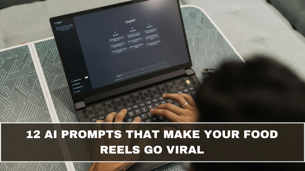 12 AI Prompts That Make Your Food Reels Go Viral