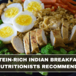 Protein-Rich Indian Breakfasts Nutritionists Recommend