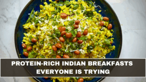 Protein-Rich Indian Breakfasts Everyone Is Trying