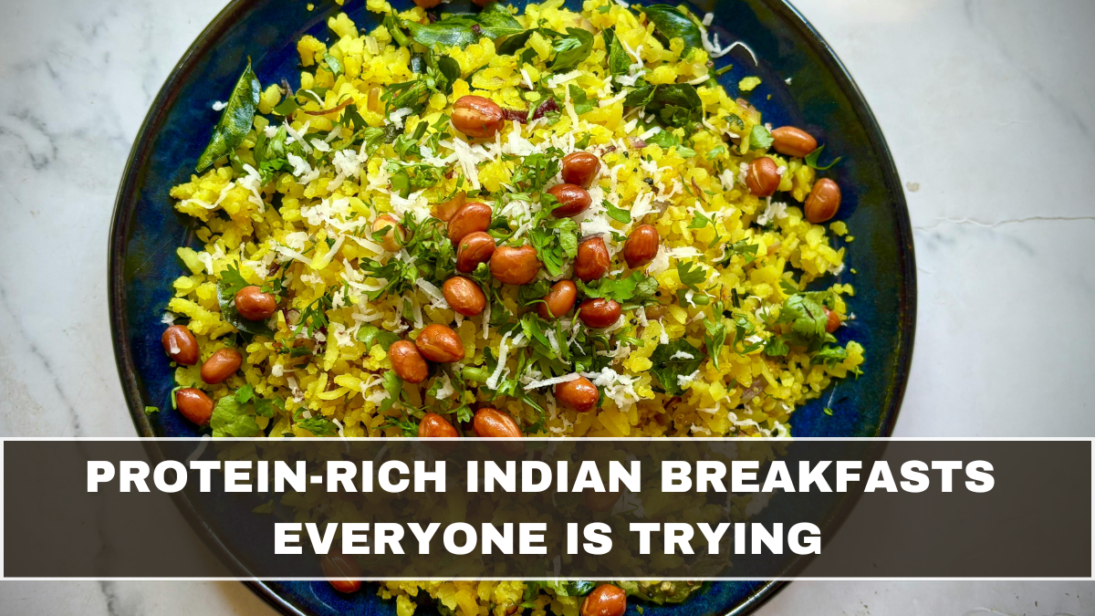 Protein-Rich Indian Breakfasts Everyone Is Trying