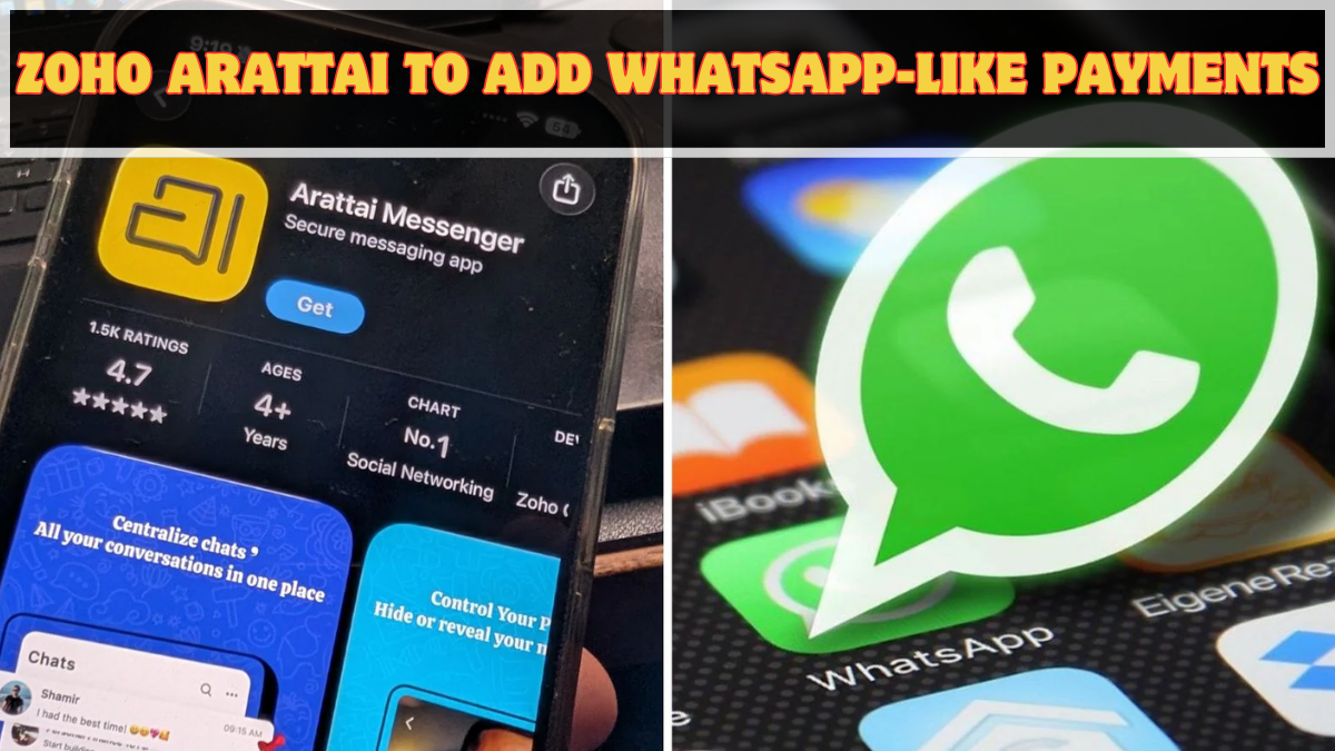 Zoho Arattai to Add WhatsApp-Like Payments: Can It Really Compete in India?