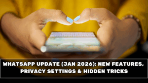 WhatsApp Update (Jan 2026): New Features, Privacy Settings & Hidden Tricks