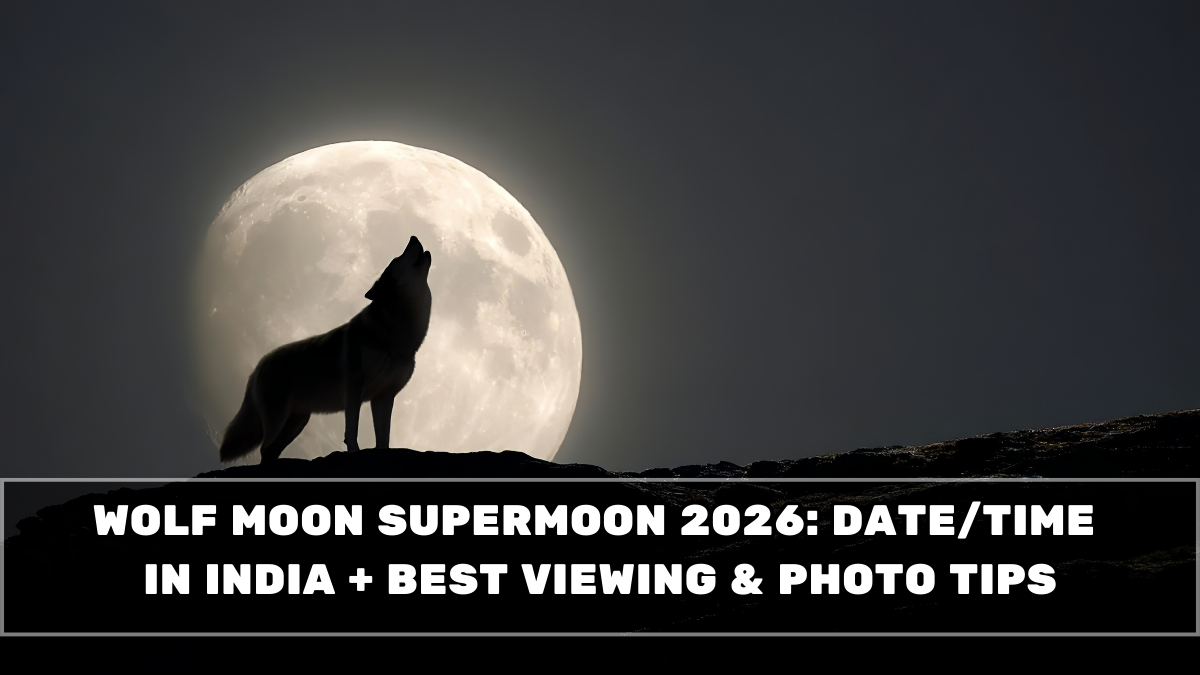 Wolf Moon Supermoon 2026: Date/Time in India + Best Viewing & Photo Tips