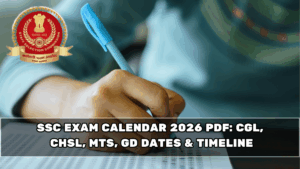 SSC Exam Calendar 2026 PDF: CGL, CHSL, MTS, GD Dates & Timeline