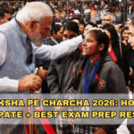 Pariksha Pe Charcha 2026: How to Participate + Best Exam Prep Resources