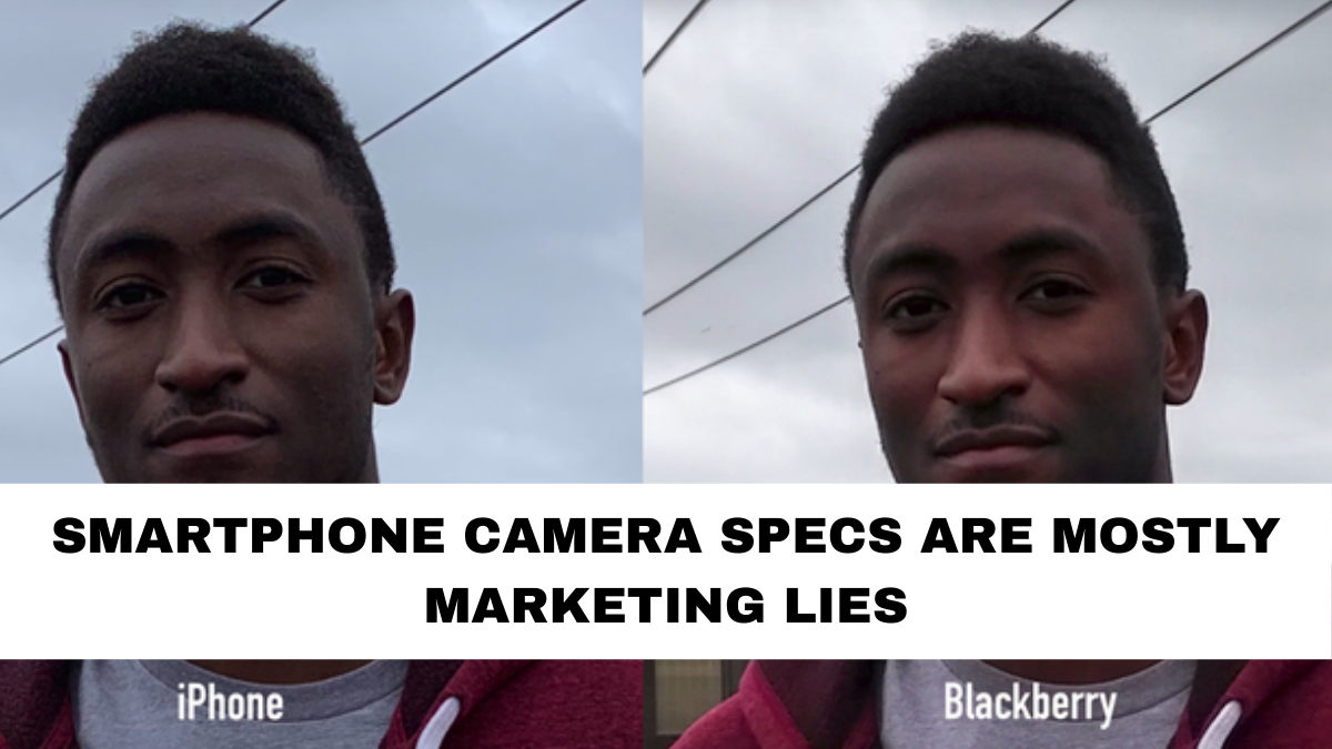 Smartphone Camera Specs Are Mostly Marketing Lies