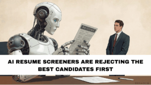 AI Resume Screeners Are Rejecting the Best Candidates First