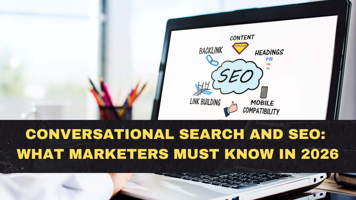 Conversational Search and SEO: What Marketers Must Know in 2026