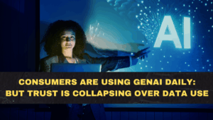 Consumers Are Using GenAI Daily—But Trust Is Collapsing Over Data Use and Transparency in 2026
