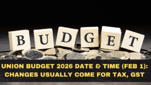 Union Budget 2026 Date & Time (Feb 1): What Changes Usually Come for Tax, GST, Jobs, and Markets