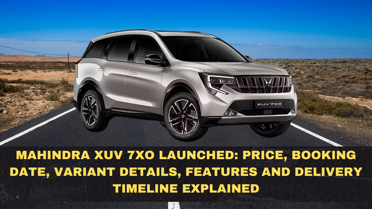 Mahindra XUV 7XO Launched: Price, Booking Date, Variant Details, Features and Delivery Timeline Explained